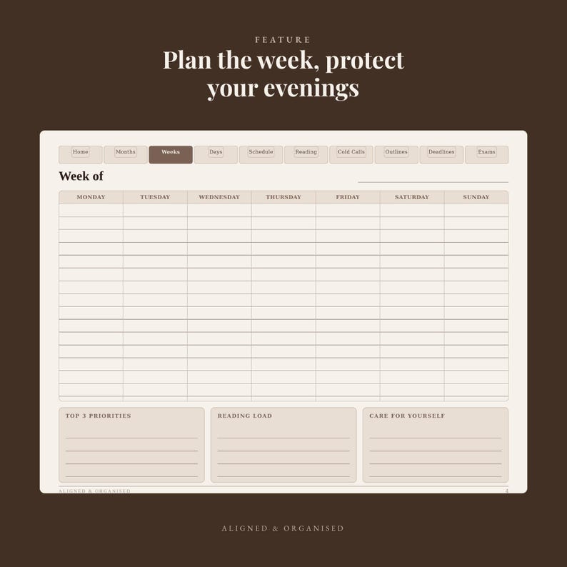 May include: A digital weekly planner template on a dark brown background with the text Plan the week, protect your evenings. The planner features tabs for Home, Months, Weeks, Days, Schedule, Reading, Cold Calls, Outlines, Deadlines, and Exams.