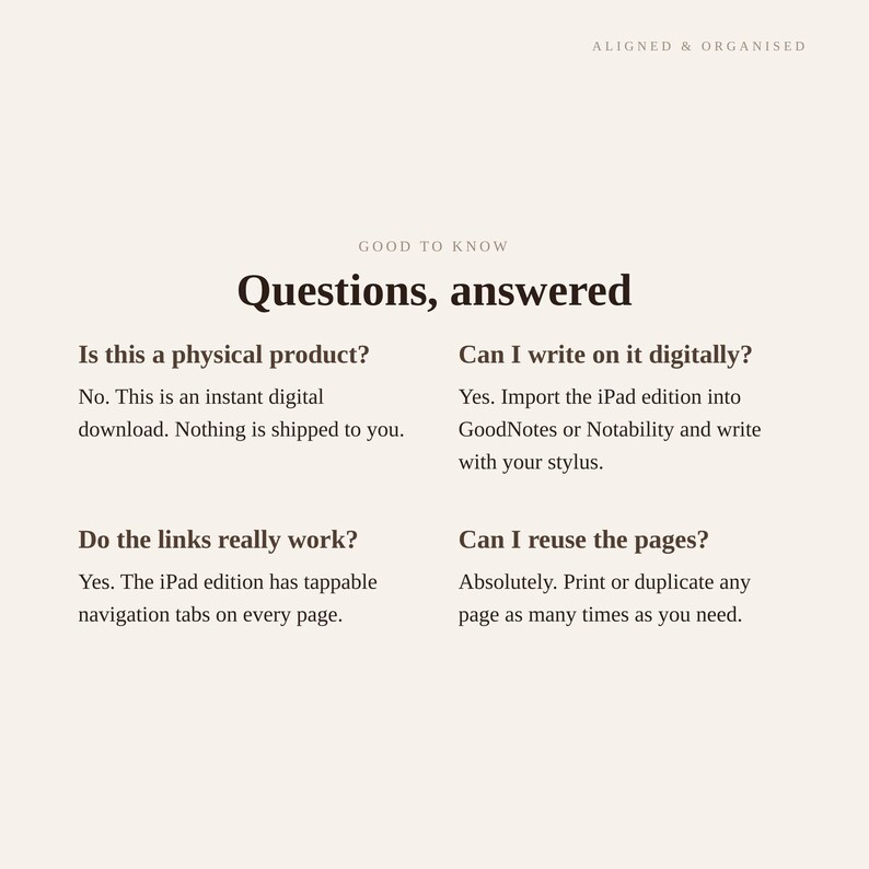 Puede incluir: Un gr&aacute;fico informativo digital titulado Questions, answered por Aligned & Organised. Explica que el producto es una descarga digital instant&aacute;nea, compatible con GoodNotes o Notability, cuenta con enlaces de navegaci&oacute;n interactivos y permite la duplicaci&oacute;n ilimitada de p&aacute;ginas.