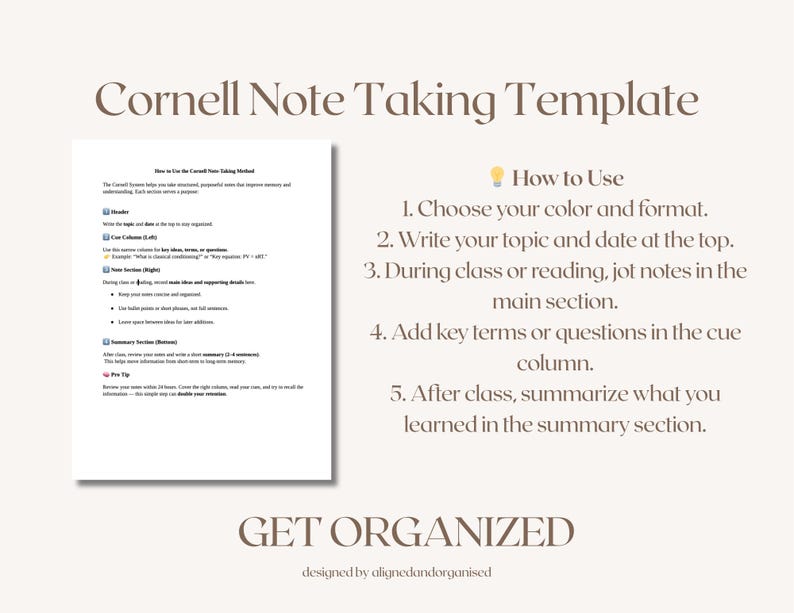 May include: A Cornell Note Taking Template with instructions on how to use it. The template includes sections for header, cue column, notes, and summary. The text reads "GET ORGANIZED" at the bottom.