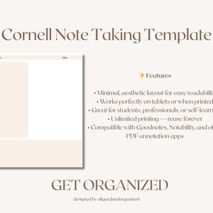 May include: A beige Cornell Note Taking Template with the text "Cornell Note Taking Template" at the top. The template includes sections for topic and date, with the words "GET ORGANIZED" at the bottom.