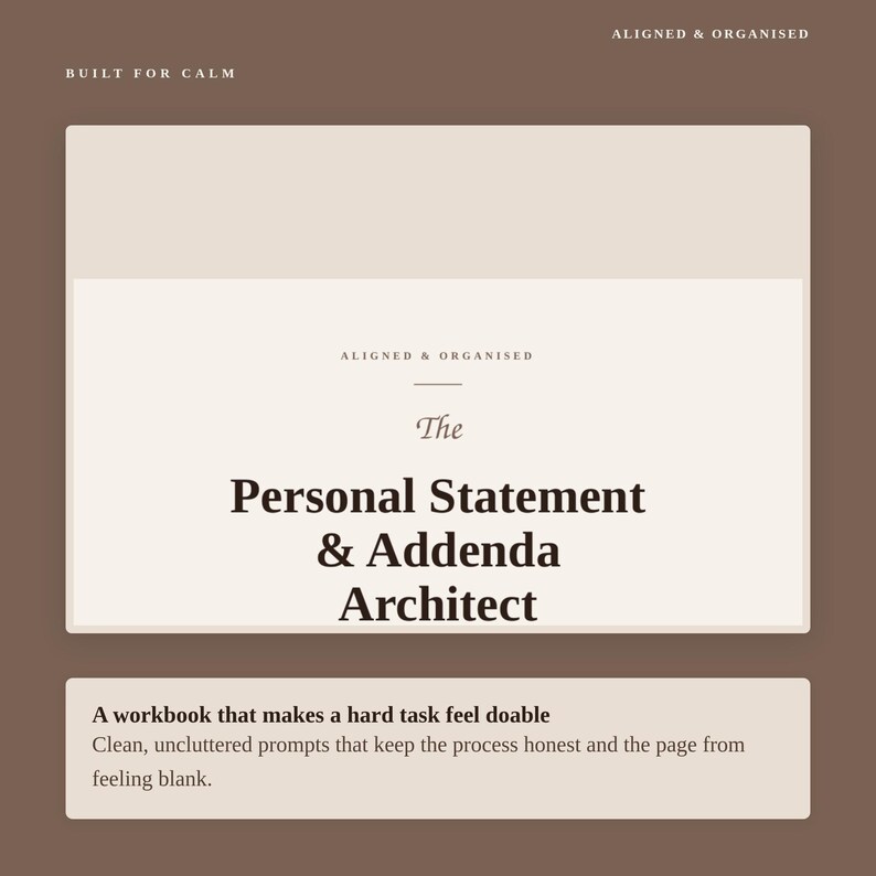 Puede incluir: Una portada de libro de ejercicios beige con texto marr&oacute;n oscuro que dice "BUILT FOR CALM", "ALIGNED & ORGANISED" y "The Personal Statement & Addenda Architect". Debajo, un cuadro m&aacute;s peque&ntilde;o contiene el texto "A workbook that makes a hard task feel doable".