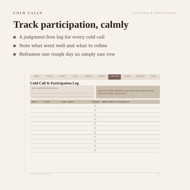 May include: A digital planner page titled Cold-Call & Participation Log with a beige background. It features sections for participation goals, a note area, and a table with columns for date, class, case, topic, called status, and follow-up notes.