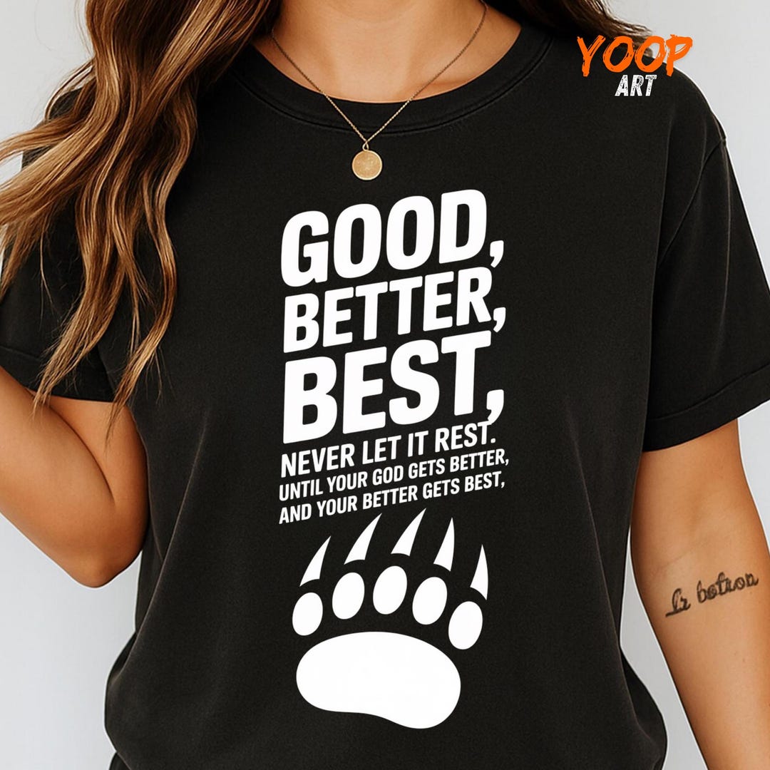 Good Better Best PNG – Motivational Athletic Quote Design – Bear Paw ...