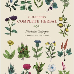 May include: A book cover with detailed botanical illustrations of herbs and flowers. The title is "Culpeper's Complete Herbal" by Nicholas Culpeper, edited by Steven Foster. The cover has a cream background with the text "Illustrated & Annotated Edition".