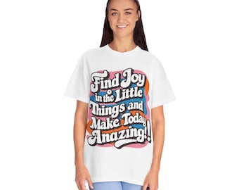 Find Joy in the Little Things Typography T-Shirt | Positive Quote Tee