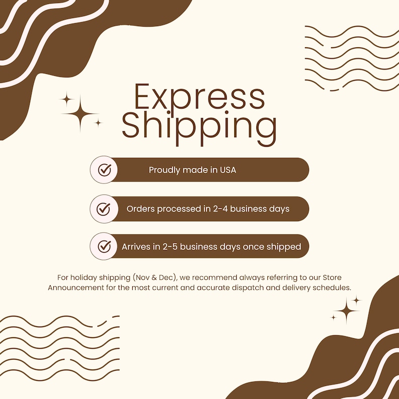 May include: Cream-colored graphic with brown decorative shapes and text. The text reads "Express Shipping" and includes information about processing and delivery times, and that the product is proudly made in the USA.