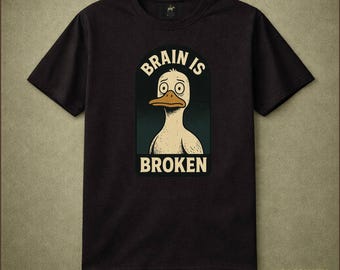 Brain Is Broken Funny Duck Shirt Confused Duck Meme Tee Relatable Humor Gift Social Anxiety Introvert Shirt