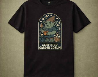 Certified Garden Goblin Chubby Goblin Gardener Whimsical Gardening Humor Cozy Gift shirt Dark Humor Funny Gift Vintage