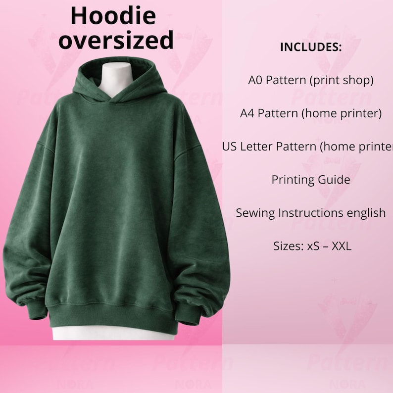 May include: An oversized, dark green hoodie with a hood and long sleeves. The image includes text that reads "Hoodie oversized" and lists pattern sizes from XS to XXL. The image also lists the pattern includes.