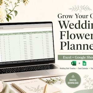 Peut inclure: Un ordinateur portable affiche une feuille de calcul intitulée "Seed Starting Calendar". Le texte "Grow Your Own Wedding Flowers Planner" est affiché au-dessus des icônes Excel et Google Sheets. Un carnet et un stylo sont au premier plan.