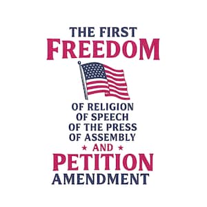 Puede incluir: Un diseño gráfico con el texto "THE FIRST FREEDOM" en azul oscuro y rojo. Debajo, enumera "OF RELIGION, OF SPEECH, OF THE PRESS, OF ASSEMBLY, AND PETITION AMENDMENT" con una bandera estadounidense.
