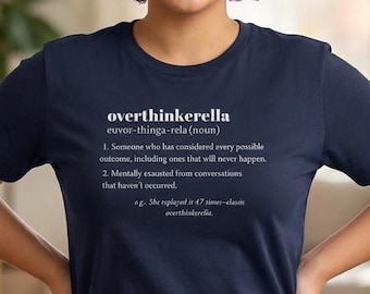 Overthinkerella Definition Shirt | funny mental health tee