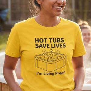 Hot Tubs Save Lives Shirt | Funny Spa Graphic Tee | Hot Tub Humor, Relaxation Proof