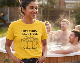 Hot Tubs Save Lives Shirt | Funny Spa Graphic Tee | Hot Tub Humor, Relaxation Proof
