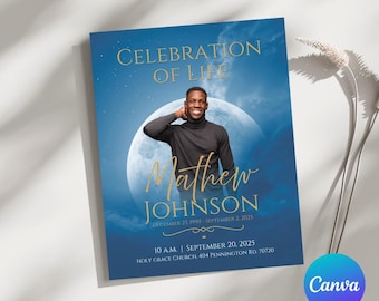 May include: A blue flyer with the text "Celebration of Life" in gold. It features a photo of a smiling person in front of a moon. The name "Matthew Johnson" is in gold script. Details include a date and time.