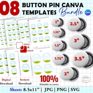 May include: A digital download bundle of 08 button pin Canva templates. The image shows various button sizes, including 1", 1.25", 1.5", 1.75", 2", 2.5", 3", and 3.5" buttons. The text includes "Digital Download", "Instant Download", and "100% Editable in Canva".