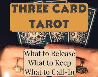 Tarot Reading (3 Card) | What to Release, Keep, & Call-In | Personalized Insight Reading