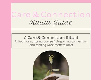 Care & Connection Ritual Guide — Nurturing and Presence Ceremony (Printable PDF)