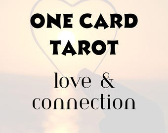 Love & Connection Tarot Reading (1 Card) | Personalized Insight Reading