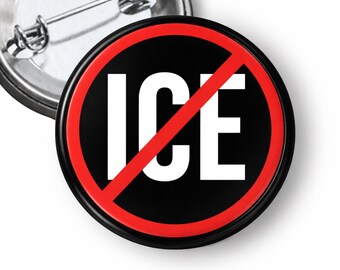 No ICE Pinback Button: Political Protest Activist Flair