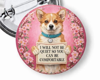 Dog Anti-Trump Pinback Button: Comfortable? No!