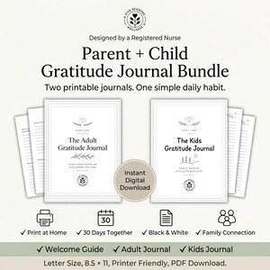 May include: A Parent + Child Gratitude Journal Bundle featuring two printable journals, The Adult Gratitude Journal and The Kids Gratitude Journal. The black and white design includes text, icons, and a circular badge stating Instant Digital Download.