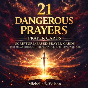 Puede incluir: Una portada de libro con el título "21 Dangerous Prayers" en letras doradas sobre un fondo dramático y ardiente. Debajo, las palabras "Prayer Cards" y "Scripture-Based Prayer Cards". Una espada está centrada sobre un libro abierto.
