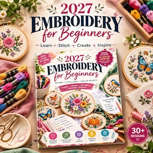 Puede incluir: Un libro 2027 Embroidery for Beginners con diseños florales, animales y de mariposas en la portada. El libro incluye un muestrario de 14 puntadas, más de 30 diseños y guía paso a paso. Alrededor del libro hay bastidores, hilos de colores y tijeras.