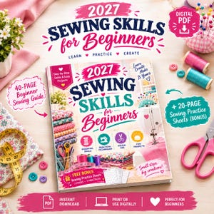 May include: A 2027 Sewing Skills for Beginners guide book featuring a white cover with pink and blue text, illustrations of sewing supplies, and a 40-page beginner sewing guide. The book includes a bonus 20-page sewing practice sheet set.