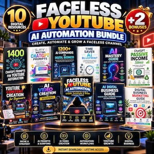 May include: A digital product bundle titled Faceless YouTube AI Automation Bundle featuring 10 resources and 2 bonuses. The collection includes various guides and manuals with text such as 1400 ChatGPT Prompts, AI Mastery Guide, and Digital Business Marketing Guide.