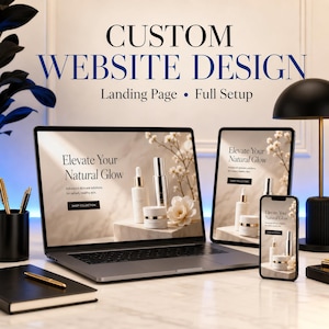 May include: A laptop, tablet, and smartphone displaying a website with the text "Elevate Your Natural Glow" and "SHOP COLLECTION" alongside skincare bottles. Above the devices, the text reads "CUSTOM WEBSITE DESIGN" and "Landing Page • Full Setup."