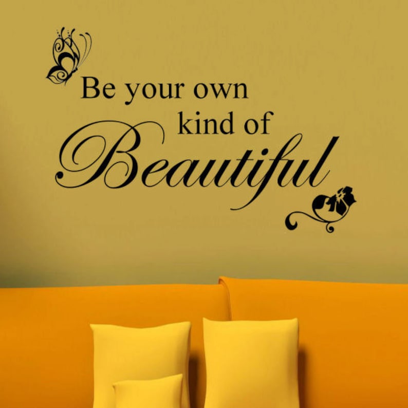 Be Your Own Kind of Beautiful Vinyl Wall Decal Art Wall Decor Etsy