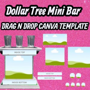 May include: A pink glitter background with the text "Dollar Tree Mini Bar" and "DRAG N DROP CANVA TEMPLATE". The image includes a mini bar design with shot glasses and landscape graphics, along with labels reading "INSIDE TOP" and "INSIDE BOTTOM".