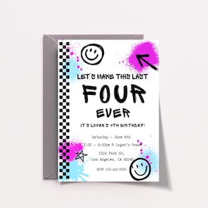 Könnte beinhalten: Eine Geburtstagseinladung mit weißem Hintergrund, mit dem Text "LET'S MAKE THIS LAST FOUR EVER". Das Design umfasst schwarzen Text, einen karierten Rand und farbenfrohe Farbspritzer. Die Einladung ist für Logans 4. Geburtstag.