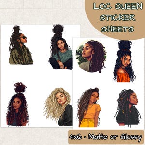 May include: Sticker sheets featuring illustrations of women with various hairstyles, including locs and curly hair. The text "LOC QUEEN STICKER SHEETS" is displayed. The stickers are available in 4x6 size, matte or glossy finish.