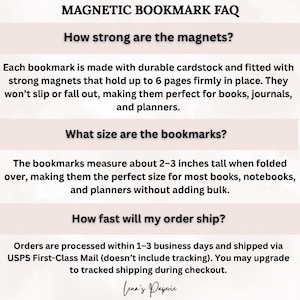 May include: A light beige graphic with the text "MAGNETIC BOOKMARK FAQ". The text answers questions about the strength of the magnets and the size of the bookmarks, which are about 2-3 inches tall. The image also mentions shipping information.