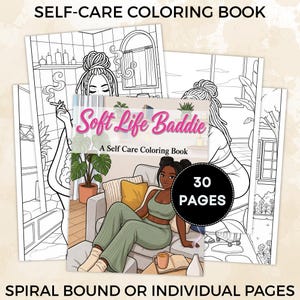 May include: A Soft Life Baddie self-care coloring book with 30 pages, featuring a front cover illustration of a person sitting on a couch and black and white line art pages showing indoor and outdoor scenes with plants and home decor elements.