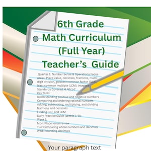 May include: A 6th Grade Math Curriculum Teacher's Guide, with the text "6th Grade Math Curriculum (Full Year) Teacher's Guide." The guide covers topics like fractions, decimals, and integers. A yellow pencil points to the guide.