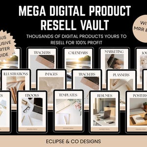 May include: An advertisement for a digital product resell vault. The image features a black background with the text "MEGA DIGITAL PRODUCT RESELL VAULT" and "THOUSANDS OF DIGITAL PRODUCTS YOURS TO RESELL FOR 100% PROFIT." Various digital product categories are displayed on tablets.