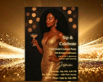 Sip & Celebrate Invitation | All Gold Cocktail Party | Black Woman Birthday Invite