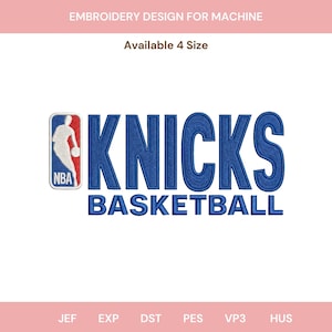 May include: An embroidery design for machine featuring the blue text KNICKS BASKETBALL and the NBA logo with a white silhouette of a player on a red, white, and blue background. The text EMBROIDERY DESIGN FOR MACHINE and Available 4 Size are visible.