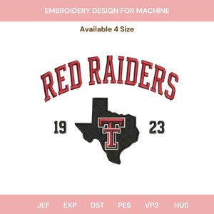 May include: An embroidery design featuring the words "RED RAIDERS" in red, arched above a black and red Texas-shaped logo with the letters "TT". The numbers "19" and "23" flank the logo. The text "EMBROIDERY DESIGN FOR MACHINE" is at the top.