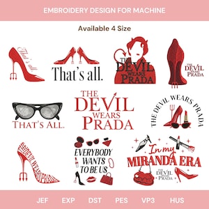 Puede incluir: Una colección de diseños de bordado en rojo y negro con tacones altos, gafas de sol y texto de "El diablo viste de Prada". Los diseños incluyen frases como "That's all" y "Everybody wants to be us". Los diseños están disponibles en cuatro tamaños.