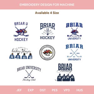 May include: A collection of eight embroidery designs for machines featuring Briar University hockey themes. The graphics include hockey sticks, a hawk mascot, and players wearing jerseys with numbers 66, 22, 44, and 46. Text includes Briar U Hockey, Briar University, and but daddy he's a hockey player.