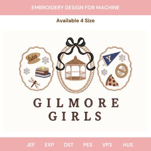 Puede incluir: Un diseño de bordado para máquina con el texto "GILMORE GIRLS" y "EMBROIDERY DESIGN FOR MACHINE". Tres marcos ovalados contienen iconos que incluyen un cenador con un lazo negro, un letrero de Luke's, copos de nieve, libros, una libélula, un banderín Y, un pretzel y pizza.