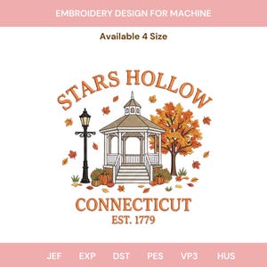 Puede incluir: Un diseño de bordado para máquina que muestra un cenador, una farola y un árbol de otoño con hojas cayendo. El texto dice STARS HOLLOW CONNECTICUT EST. 1779. Hay calabazas en la base del cenador. El diseño está disponible en 4 tamaños.