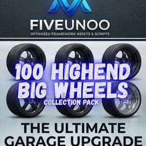 May include: A digital collection pack titled 100 HIGHEND BIG WHEELS featuring a blue logo for FIVEUNOO OPTIMIZED FRAMEWORK ASSETS & SCRIPTS. The image displays multiple black car wheels with tires arranged in rows against a light background.