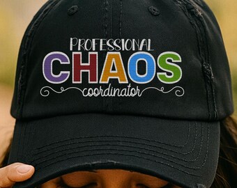Professional Chaos Coordinator Hat: Personalized, Embroidered and Distressed Dad Cap