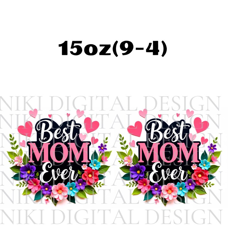 Best Mom Ever Mug Wrap, 11oz & 15oz Coffee Mug Png, Mom Mug Wrap, Mothers Day Mug Wrap, Mugs For Mom, Sublimation Designs, Digital Download