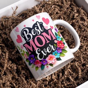 Best Mom Ever Mug Wrap, 11oz & 15oz Coffee Mug Png, Mom Mug Wrap, Mothers Day Mug Wrap, Mugs For Mom, Sublimation Designs, Digital Download